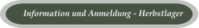 Information und Anmeldung - Herbstlager